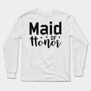 Maid of Honor Bachelorette Party Long Sleeve T-Shirt